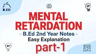 B.Ed 2nd Year &ndash; Mental Retardation Topic | Complete Teaching Notes