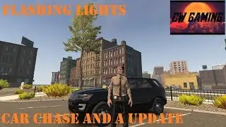Flashing Lights -- car chase and a new update