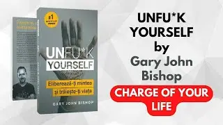 Can you really Unfuck Yourself? Unfuck Yourself by Gary John Bishop - Book Summary and Main points