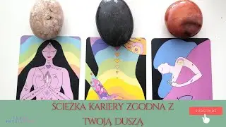 JAKA ŚCIEŻKA KARIERY, JAKI RODZAJ PRACY JEST ZGODNY Z TWOJĄ DUSZĄ