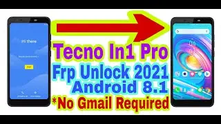 Tecno In1 Pro Android 8.1 Frp Bypass Without Pc/New Trick 2021/Bypass Google Account 100% Working
