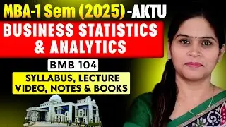 Business Statistics & Analytics | MBA -1st Semester | AKTU | 2025 | Lectures | Syllabus | Notes |