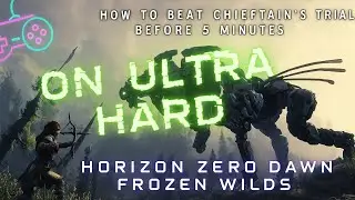 Horizon Zero Dawn: Frozen Wilds &ndash; Chieftain&rsquo;s Trial Guide (Full Strategy)
