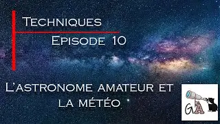 L'astronome amateur et la météo