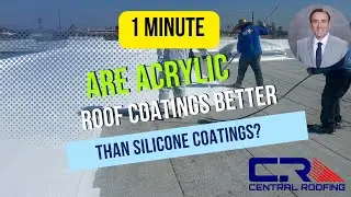 Are Acrylic Roof Coatings Better Than Silicone