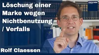 💡 L&ouml;schung einer Marke wegen Verfalls bzw. Nichtbenutzung #rolfclaessen