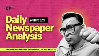 Daily Newspaper Analysis 24th Feb 2023 | Current Affairs 2023 | Clat Possible