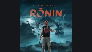 This Will Be GOTY [Rise Of The Ronin] (Part 1)
