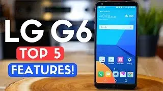 LG G6 Review: TOP 5 FEATURES! Best Smartphone of 2017? 🔥
