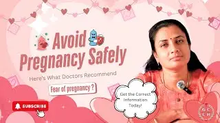 Safe Contraceptive Methods & Barrier Methods | How to Prevent Pregnancy Safely | GCC Hospital