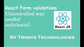Part 20 Uncontrolled way React forms | React Validations | useRef hook
