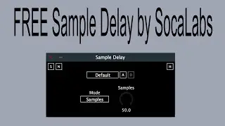 FREE Sample Delay by SocaLabs