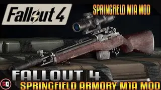 Fallout 4 - Springfield Armory M1A Mod