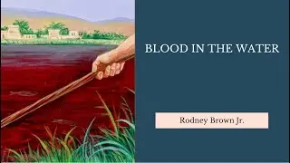 Exodus 7:14-25 | Blood in the Water