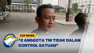 Top Topic - Waduh 2 TNI Terlibat Pembunuhan Kacab Bank [Top News]