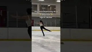 my favorite moves as a beginner figure skater⛸️ #figureskater #figureskating #iceskater #iceskating
