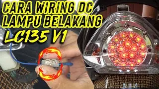 🔥 Cara Mudah Wiring DC Lampu Belakang Yamaha LC135 🔥