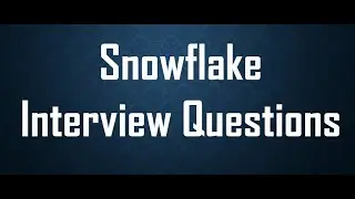 Snowflake Interview Questions and Answers for Experienced | SQL Interview Questions and Answers