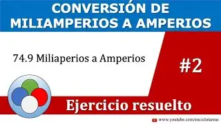 Conversi&oacute;n de miliamperios a amperios