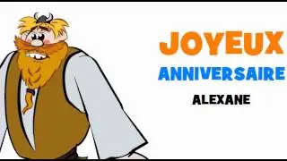 JOYEUX ANNIVERSAIRE ALEXANE!