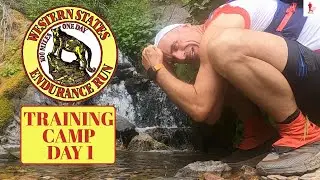 Day 1 Western States 100 Training Camp (Robinson Flat to Foresthill) GottaRunRacing