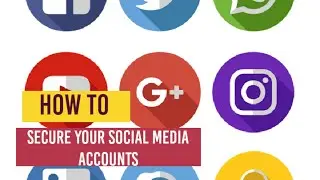 How To Secure Your Social Media Accounts (Watch Till The End)