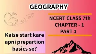 GEOGRAPHY THROUGH BASICS | UPSC | CDS | CAPF | NDA | STATE PSC | GEOSCIENTIST | COMPETITIVE EXAMS.