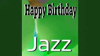 Happy Birthday Jazz