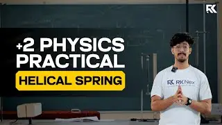 Plus Two Physics Practical - Helical Spring | RK Lab Nex - Practical Made Easy 💯 &hearts;️