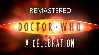 Doctor Who: A Celebration Remastered Part 10 -  TARDIS Crash