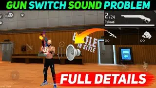 GUN SWITCH SOUND PROBLEM IN FREEFIRE|FREEFIRE ME GUN SOUND CHANGE KAISE KRE|FREEFIRE SOUND PROBLEM