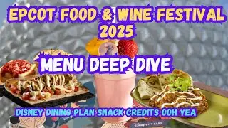 Epcot Food And Wine Festival 2025 Menu Deep Dive | Disney Dining Plan Snack Credits