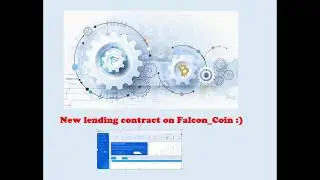 FALCONCOIN!!How to create a new lending contract and more