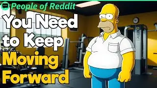 You Need to Keep Moving Forward