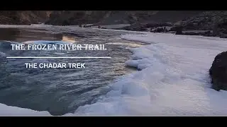 The Frozen River Trail- The Chadar Trek