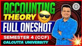 Ep-6| Accounting Theory| FA II |Complete One shot  Bcom Semester -4 | Calcutta University