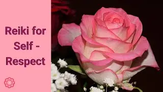 Reiki for Self Respect 💮