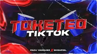 TOKETEO TIKTOK - FACU VAZQUEZ X SHEAFIEL