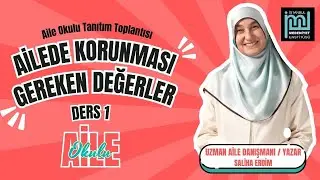 İME Aile Okulu 1 / Ailede Korunması Gereken Değerler / 30.09.2025