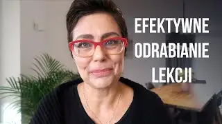 Jak efektywnie odrabiać lekcje z dziećmi?