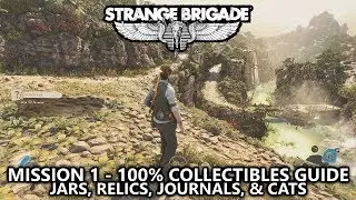 Strange Brigade - Collectibles Guide - Mission 1 - Jars, Relics, Journals, & Cats - Harbin Dig Site