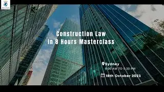 Construction Law in 8 Hours Masterclass - 18th October 2023 Sydney