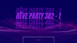 r&ecirc;ve party 382- 1 (DJ ракель)