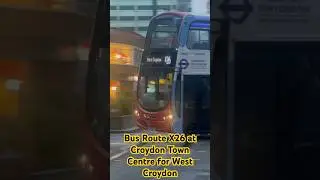 Bus X26 @ Croydon Town Centre for West Croydon #bus #busconnects #busjourney #adventure #londonbuses