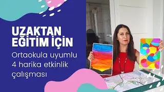 UZAKTAN EĞİTİM İÇİN RENK ÇEMBERİ, KOLAJ, SİLÜET, SOYUT ÇALIŞMA. 5, 6, 7, 8.SINIFLAR İÇİN 4 ETKİNLİK