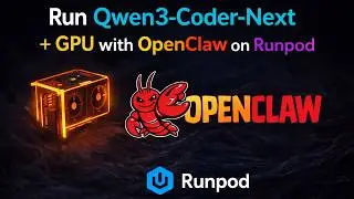 Запустите Qwen3_Coder_Next, используя Ollama и OpenClaw на Runpod.