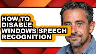 How to Disable Windows Speech Recognition (easy Method)