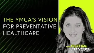 Dr. Gloria Winters - The YMCA's Vision for Preventative Healthcare