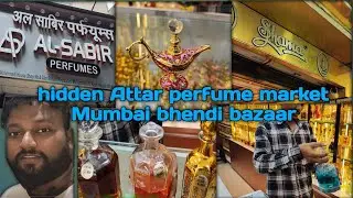 Mumbai’s Hidden Wholesale attar perfume market Market & ₹1 Lakh Attar Perfume  | Bhendi Bazaar Vlog 