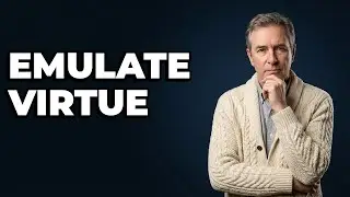 What Is The Philosophical Basis For Emulating Virtuous People?